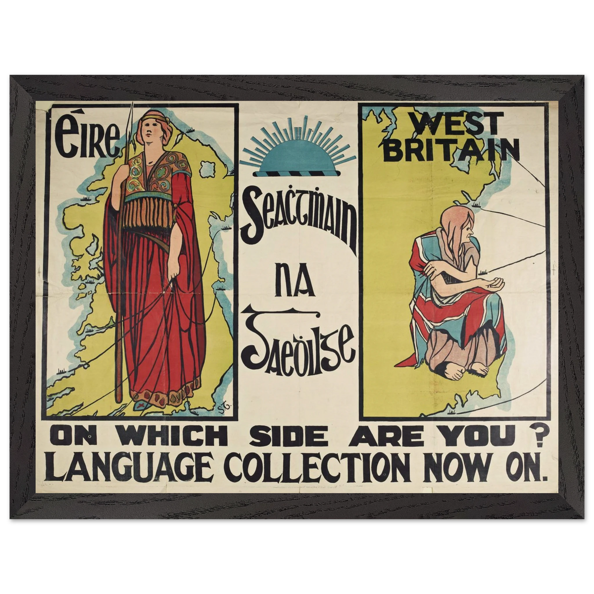 On Which Side Are You? Irish language week poster print in a black frame on a black background