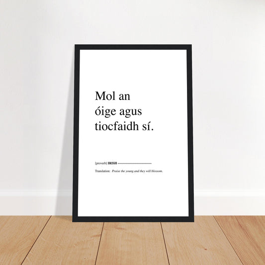 Praise the young and they will blossom Irish Proverb Framed Print – framed print close-up | Buy Irish Art