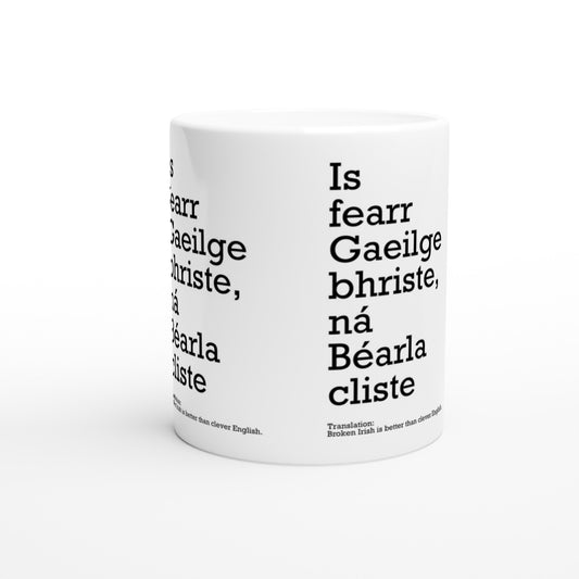 Broken Irish is better than clever English White Mug – side view | Buy Irish Art