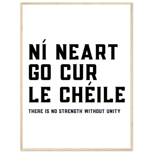 Ní neart go cur le chéile - There is no strength without unity. Framed Print – framed print close-up | Buy Irish Art