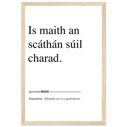 A friend's eye is a good mirror Irish Language  Art Print – view 11 | Buy Irish Art