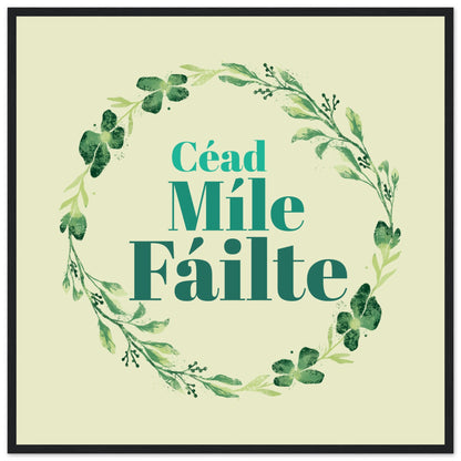 Céad Míle Fáilte – A Hundred Thousand Welcomes Framed Art Print – view 9 | Buy Irish Art