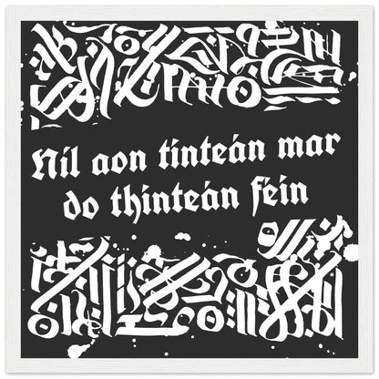 Níl aon tinteán mar do thinteán féin Framed Irish Language Art Print – view 8 | Buy Irish Art