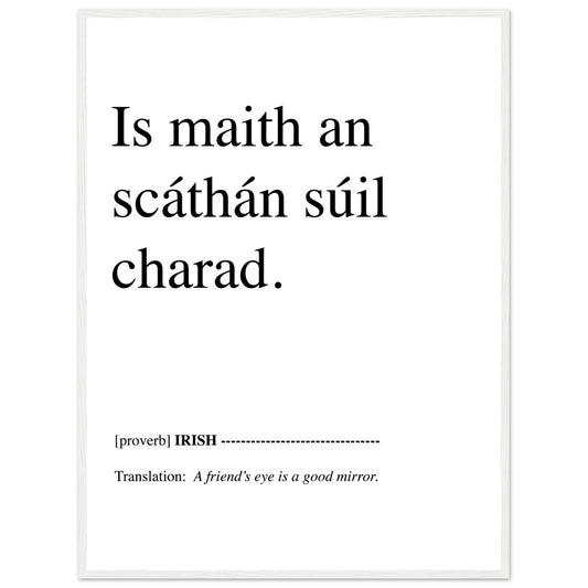 A friend's eye is a good mirror Irish Language  Art Print – framed print close-up | Buy Irish Art