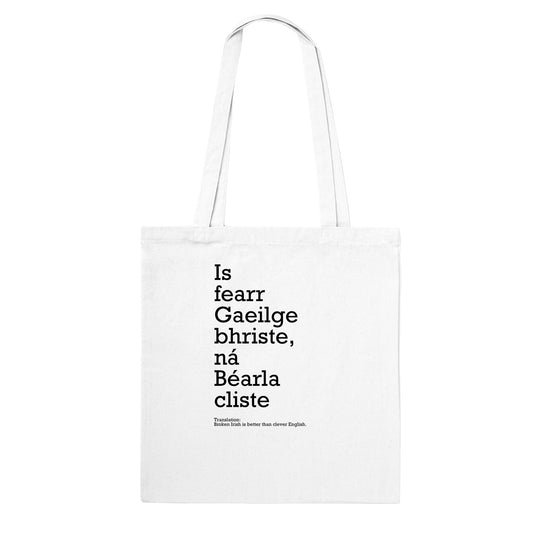 Broken Irish is better than clever English Tote Bag