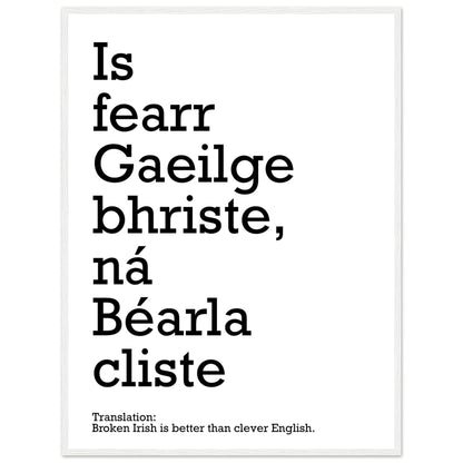 Broken Irish is better than clever English Framed Print – view 9 | Buy Irish Art