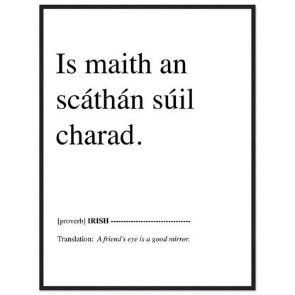 A friend's eye is a good mirror Irish Language  Art Print – view 7 | Buy Irish Art