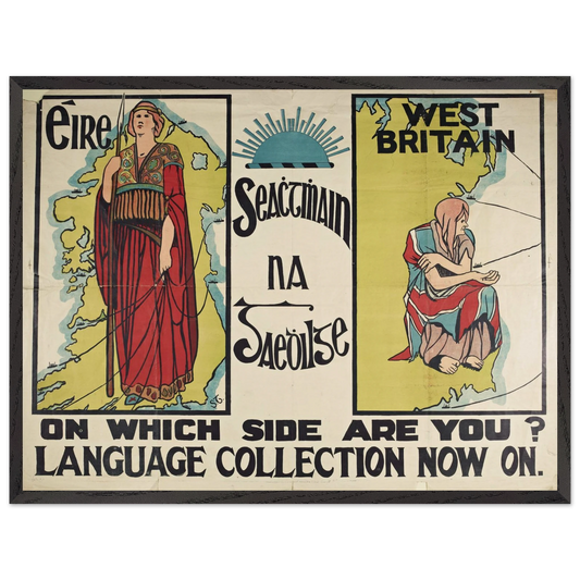 Seachtmhain na Gaedhilge [Seachtain na Gaeilge] - "On Which Side Are You?" 1913 Reproduction Poster – framed print close-up | Buy Irish Art