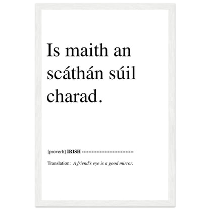 A friend's eye is a good mirror Irish Language  Art Print – view 15 | Buy Irish Art