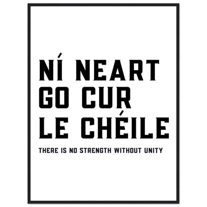 Ní neart go cur le chéile - There is no strength without unity. Framed Print – Irish wall art print | Buy Irish Art