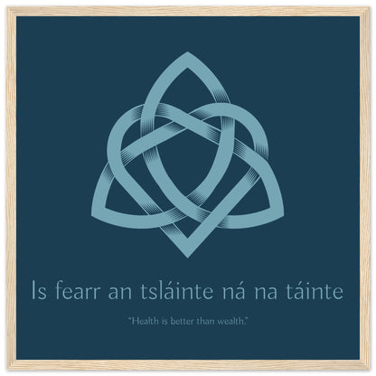 Is fearr an tsláinte ná na táinte - Health is better than wealth Irish Language Framed Art Print – view 8 | Buy Irish Art