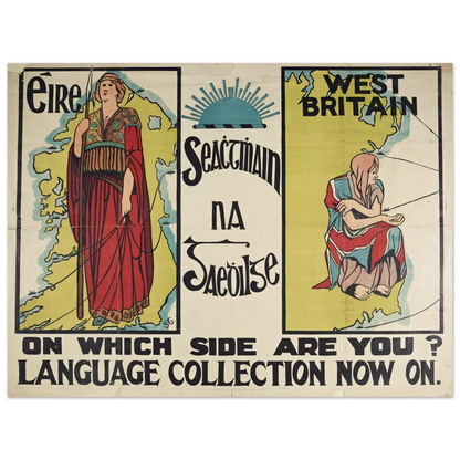 Seachtmhain na Gaedhilge [Seachtain na Gaeilge] - "On Which Side Are You?" 1913 Reproduction Poster – Irish wall art print | Buy Irish Art
