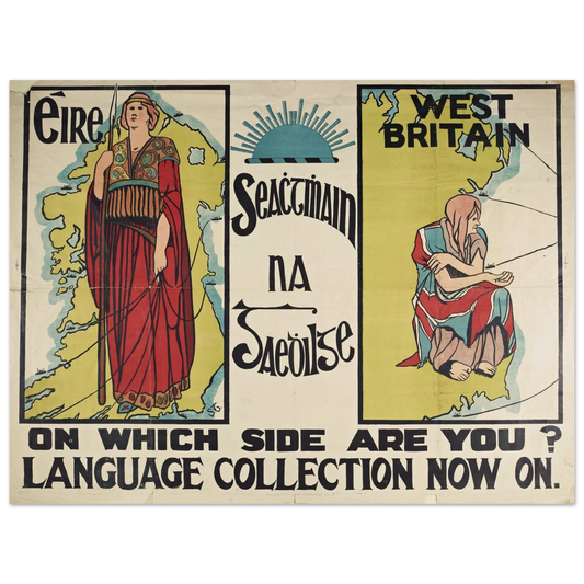 Seachtmhain na Gaedhilge [Seachtain na Gaeilge] - "On Which Side Are You?" 1913 Reproduction Poster – Irish wall art print | Buy Irish Art