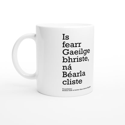 Broken Irish is better than clever English White Mug – Irish gift ceramic mug | Buy Irish Art