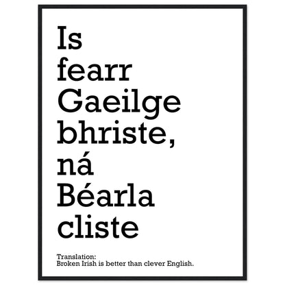 Broken Irish is better than clever English Framed Print – view 6 | Buy Irish Art