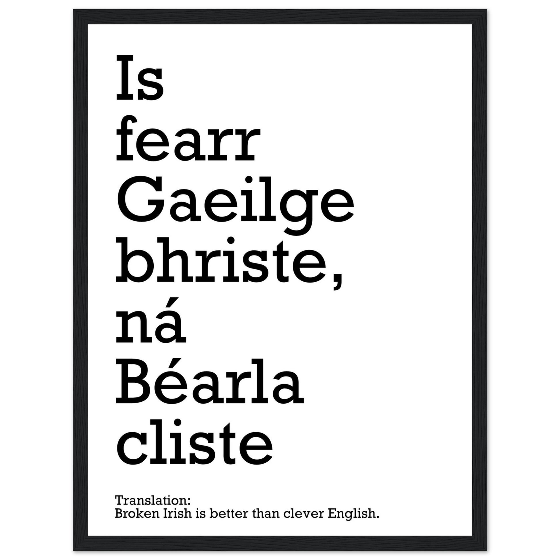 Broken Irish is better than clever English Framed Print – Irish wall art print | Buy Irish Art