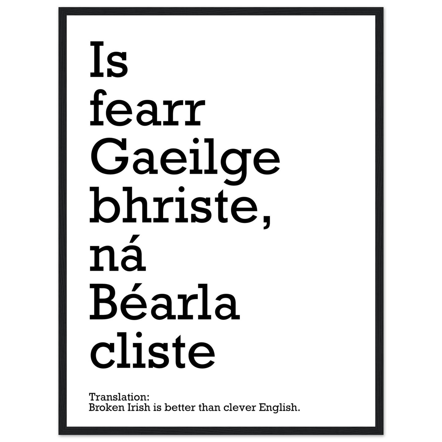 Broken Irish is better than clever English Framed Print – framed print close-up | Buy Irish Art