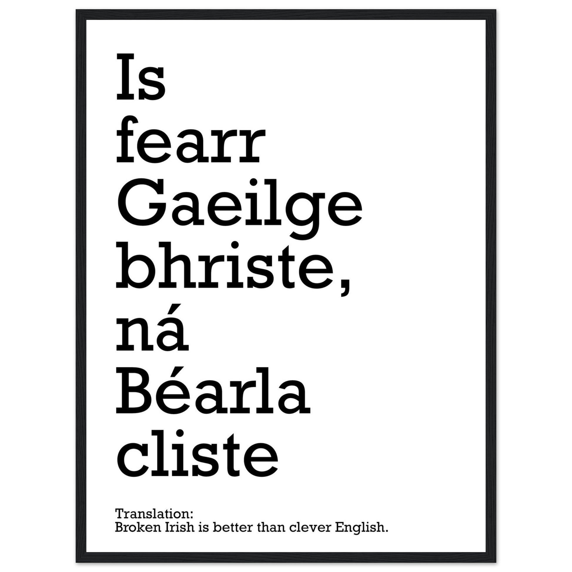 Broken Irish is better than clever English Framed Print – framed print close-up | Buy Irish Art