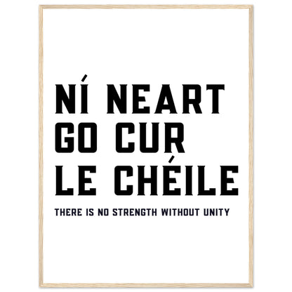 Ní neart go cur le chéile - There is no strength without unity. Framed Print – framed print close-up | Buy Irish Art