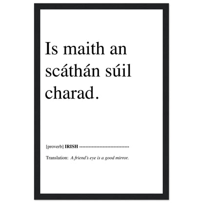 A friend's eye is a good mirror Irish Language  Art Print – view 14 | Buy Irish Art