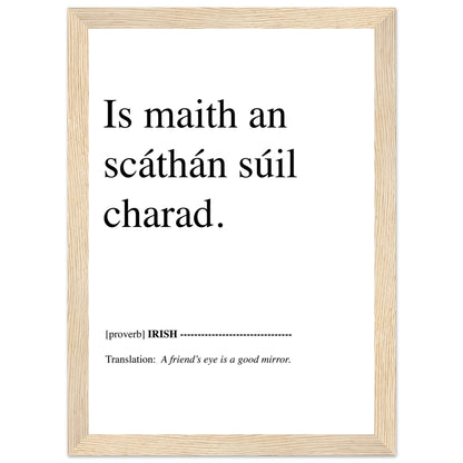 A friend's eye is a good mirror Irish Language  Art Print – view 13 | Buy Irish Art