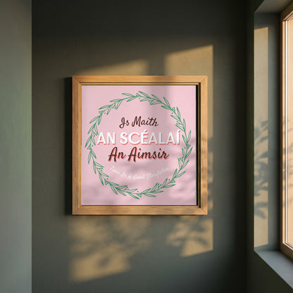 Time Is A Good Storyteller framed print in a natural oak frame on a dark green wall beside a window, dappled plant shadow